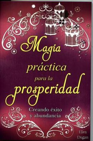 Cover of Magia Practica Para La Prosperidad