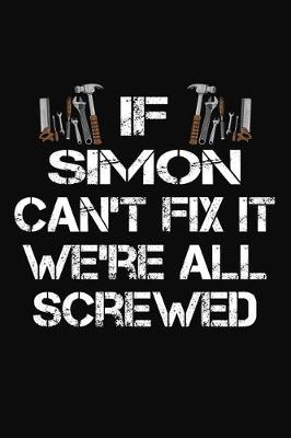 Book cover for If Simon Can't Fix It We're All Screwed