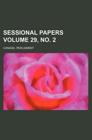 Cover of Sessional Papers Volume 29, No. 2