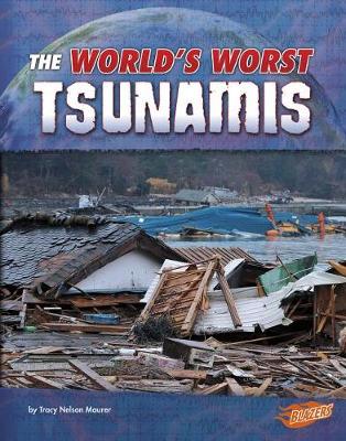 Book cover for Worlds Worst Tsunamis (Worlds Worst Natural Disasters)