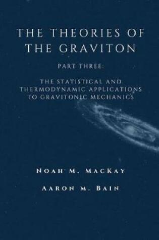Cover of The Theories of the Graviton, Part Three