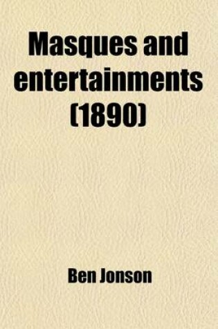 Cover of Masques and Entertainments