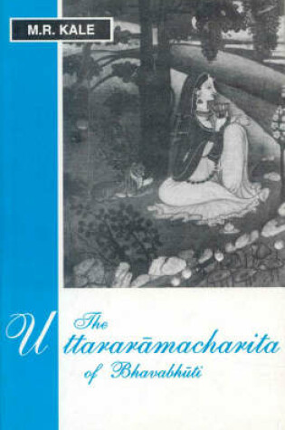Cover of The Uttaramacharita of Bhavabhuti