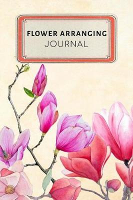 Book cover for Flower Arranging Journal