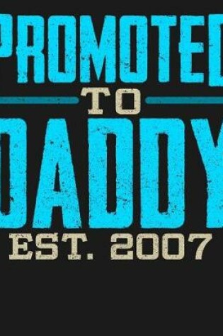 Cover of Promoted To Daddy Est 2007