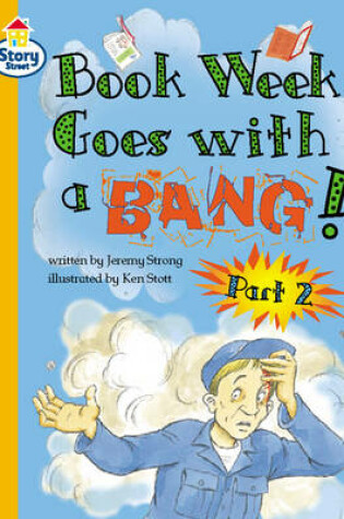 Cover of Book Week goes with a Bang Part 2 Story Street Competent Step 9 Book 4