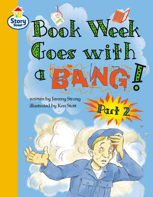 Cover of Book Week goes with a Bang Part 2 Story Street Competent Step 9 Book 4