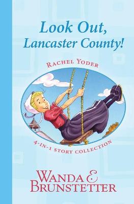 Book cover for Rachel Yoder Story Collection 1--Look Out, Lancaster County!