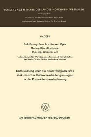 Cover of Untersuchung UEber Die Einsatzmoeglichkeiten Elektronischer Datenverarbeitungsanlagen in Der Produktionsterminplanung