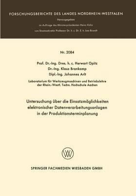 Cover of Untersuchung UEber Die Einsatzmoeglichkeiten Elektronischer Datenverarbeitungsanlagen in Der Produktionsterminplanung