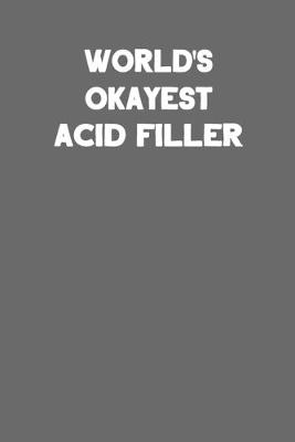 Book cover for World's Okayest Acid Filler