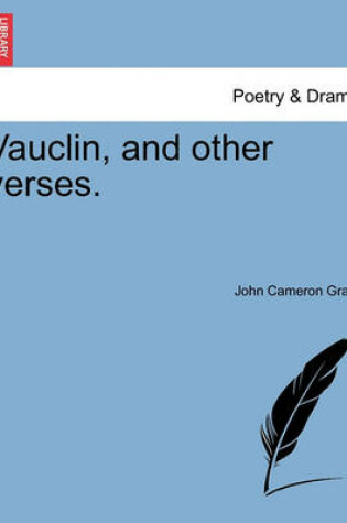 Cover of Vauclin, and Other Verses.