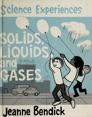 Cover of Solids, Liquids and Gases