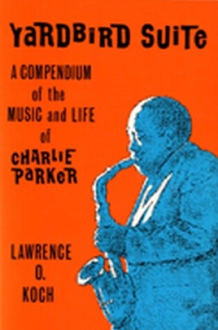 Cover of Yardbird Suite a Compendium of the