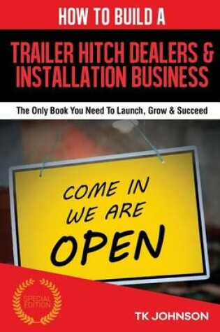 Cover of How to Build a Trailer Hitch Dealers & Installation Business (Special Edition)