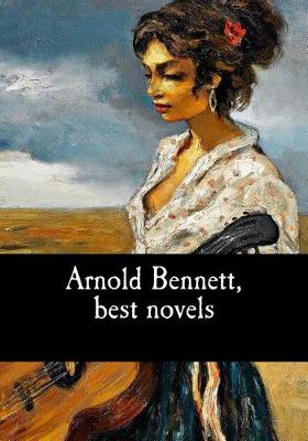 Book cover for Arnold Bennett, best novels