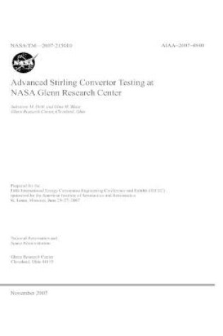 Cover of Advanced Stirling Convertor Testing at NASA Glenn Research Center