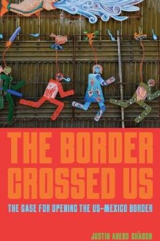 Cover of The Border Crossed Us