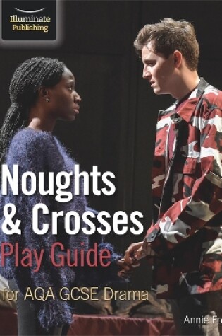 Cover of Noughts & Crosses Play Guide For AQA GCSE Drama
