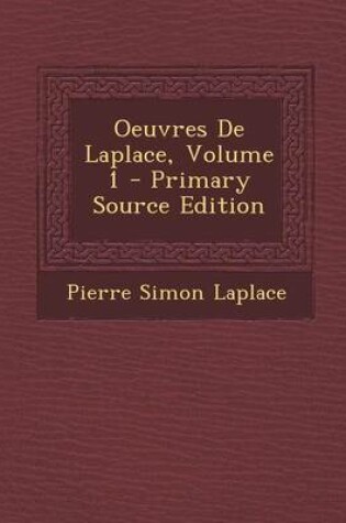 Cover of Oeuvres de Laplace, Volume 1 - Primary Source Edition