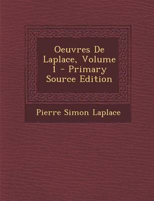 Book cover for Oeuvres de Laplace, Volume 1 - Primary Source Edition