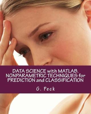 Book cover for Data Science with Matlab. Nonparametric Techniques for Prediction and Classification