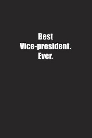 Cover of Best Vice-president. Ever.