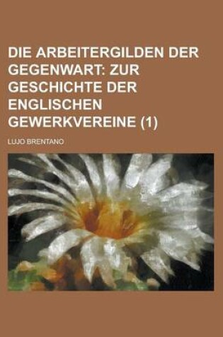 Cover of Die Arbeitergilden Der Gegenwart (1)