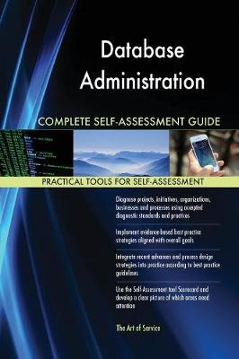 Book cover for Database Administration Complete Self-Assessment Guide