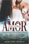 Book cover for Oscuro Amor. Tormenta Insospechada Saga N°3