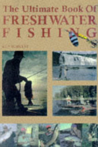 Cover of The Ultimate Book of Freshwater Fishing