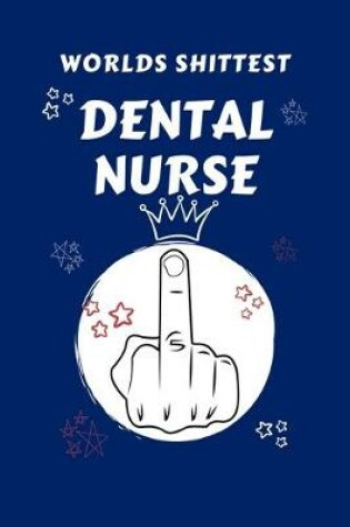 Cover of Worlds Shittest Dental Nurse