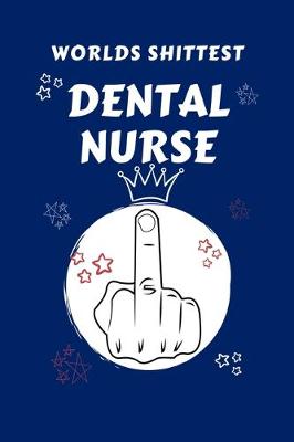 Book cover for Worlds Shittest Dental Nurse