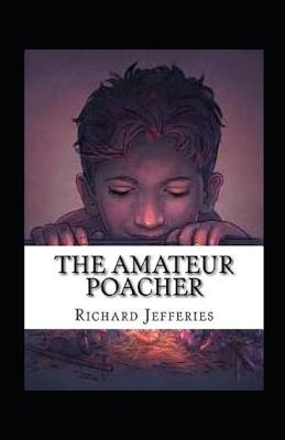 Book cover for The Amateur Poacher Annotated