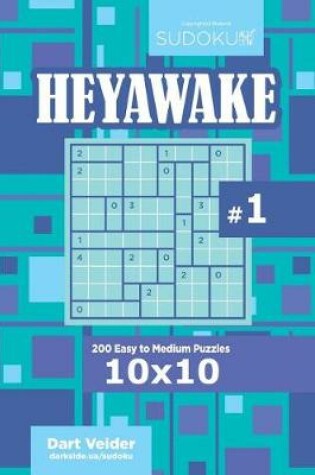 Cover of Sudoku Heyawake - 200 Easy to Medium Puzzles 10x10 (Volume 1)