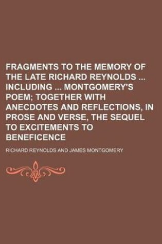 Cover of Fragments to the Memory of the Late Richard Reynolds Including Montgomery's Poem