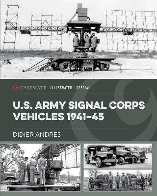 Cover of U.S. Army Signal Corps Vehicles 1941-45