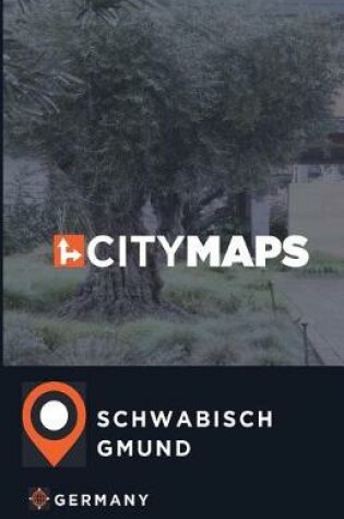 Cover of City Maps Schwabisch Gmund Germany