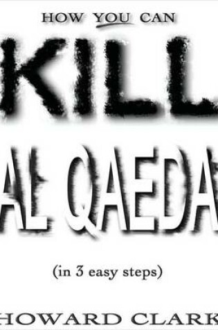 Cover of How You Can Kill Al Qaeda