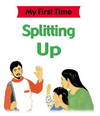Book cover for My First Time: Splitting Up