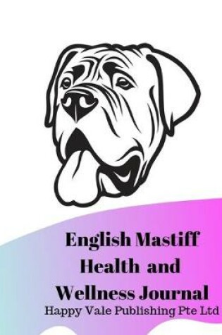 Cover of English Mastiff Health and Wellness Journal