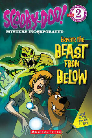 Cover of Scooby-Doo Mystery Incorporated: Beware the Beast from Below (Level 2)