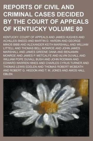 Cover of Reports of Civil and Criminal Cases Decided by the Court of Appeals of Kentucky Volume 80