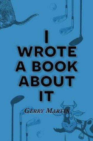 Cover of I Wrote a Book about It