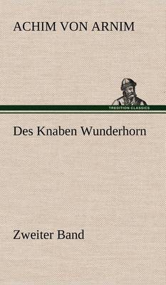 Book cover for Des Knaben Wunderhorn / Zweiter Band