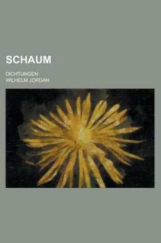 Cover of Schaum; Dichtungen