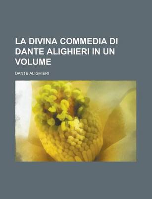 Book cover for La Divina Commedia Di Dante Alighieri in Un Volume