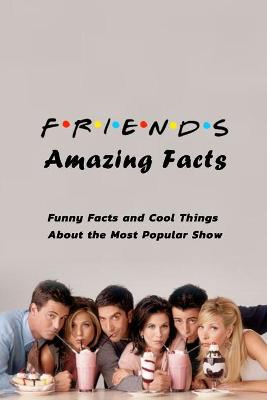 Book cover for FRIENDS Amazing Facts