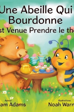 Cover of Une Abeille Qui Bourdonne  est Venue Prendre le the