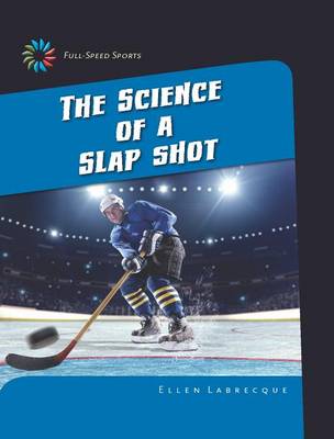 Cover of The Science of a Slap Shot